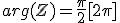 arg(Z)=\frac{\pi}{2}[2\pi]